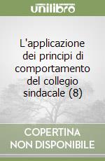 L'applicazione dei principi di comportamento del collegio sindacale (8) libro