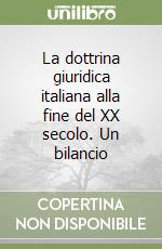 La dottrina giuridica italiana alla fine del XX secolo. Un bilancio libro