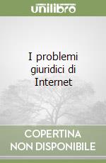 I problemi giuridici di Internet libro