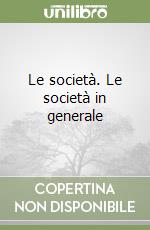 Le società. Le società in generale libro