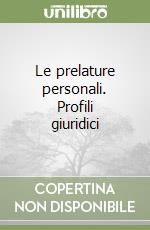 Le prelature personali. Profili giuridici