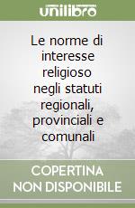 Le norme di interesse religioso negli statuti regionali, provinciali e comunali libro