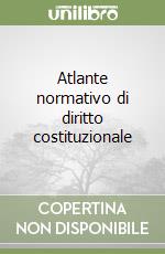 Atlante normativo di diritto costituzionale