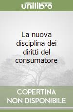 La nuova disciplina dei diritti del consumatore