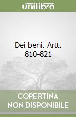 Dei beni. Artt. 810-821 libro