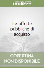 Le offerte pubbliche di acquisto