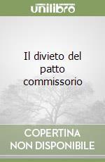 Il divieto del patto commissorio libro