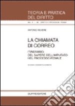 La chiamata di correo. Itinerario del sapere dell'imputato nel processo penale