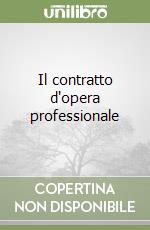 Il contratto d'opera professionale libro