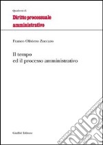 Il tempo ed il processo amministrativo libro