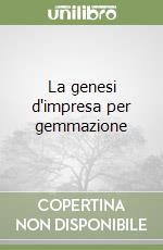 La genesi d'impresa per gemmazione libro