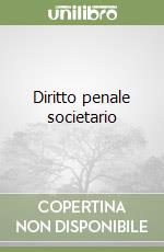 Diritto penale societario libro