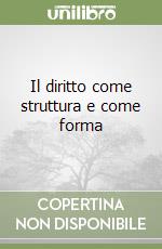 Il diritto come struttura e come forma