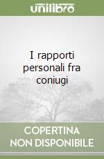 I rapporti personali fra coniugi libro