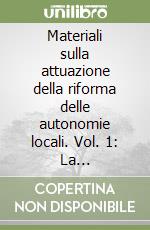 Materiali sulla attuazione della riforma delle autonomie locali. Vol. 1: La giurisprudenza dei TAR, del Consiglio di Stato e della Corte dei Conti libro