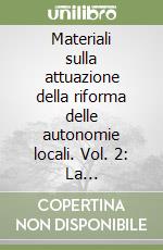 Materiali sulla attuazione della riforma delle autonomie locali. Vol. 2: La giurisprudenza della Corte di Cassazione e della Corte costituzionale libro