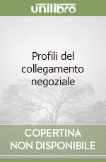 Profili del collegamento negoziale libro