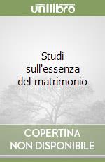 Studi sull'essenza del matrimonio