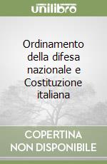 Ordinamento della difesa nazionale e Costituzione italiana libro