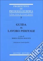 Guida al lavoro peritale libro