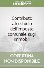 Contributo allo studio dell'imposta comunale sugli immobili libro