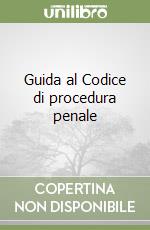 Guida al Codice di procedura penale