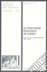 Le convivenze registrate in Europa. Verso un secondo regime patrimoniale della famiglia libro