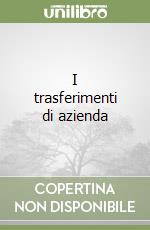 I trasferimenti di azienda libro
