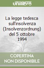 La legge tedesca sull'insolvenza (Insolvenzordnung) del 5 ottobre 1994 libro