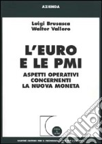 L'euro e le PMI. Aspetti operativi concernenti la nuova moneta