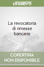 La revocatoria di rimesse bancarie libro