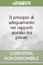 Il principio di adeguamento nei rapporti giuridici tra privati