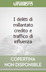 I delitti di millantato credito e traffico di influenza