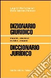 Dizionario giuridico-Diccionario juridico. Italiano-spagnolo, espanol-italiano libro