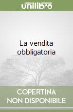 La vendita obbligatoria