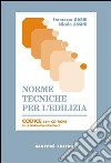 Norme tecniche per l'edilizia. Codice della normativa regionale. Con CD-ROM libro