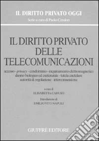 Il diritto privato delle telecomunicazioni libro