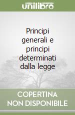 Principi generali e principi determinati dalla legge libro