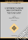 L'interpretazione del contratto. Orientamenti e tecniche della giurisprudenza libro