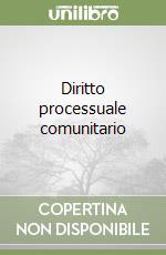 Diritto processuale comunitario libro