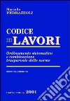 Codice dei lavori. Ordinamento sistematico e combinazione trasparente delle norme libro