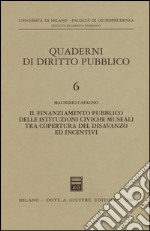 Il finanziamento pubblico delle istituzioni civiche museali tra copertura del disavanzo ed incentivi libro