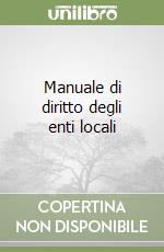 Manuale di diritto degli enti locali libro