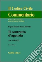 Il contratto d'agenzia. Artt. 1742-1753 libro