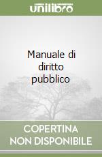 Manuale di diritto pubblico (1) libro