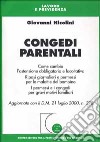 Congedi parentali. Come cambia l'astensione obbligatoria e facoltativa. Riposi giornalieri e permessi per malattie del bambino... libro di Nicolini Giovanni