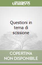 Questioni in tema di scissione