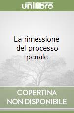 La rimessione del processo penale libro