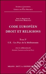 Code européen droit et religions. Vol. 1: UE. Les pays de la Méditerranée libro