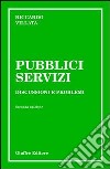 Pubblici servizi. Discussioni e problemi libro